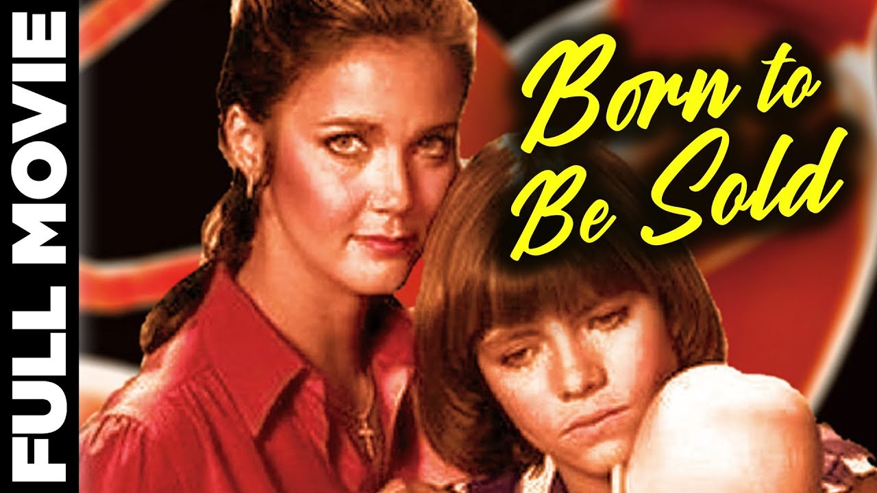 Born to Be Sold  1981    English Thriller Movie   Lynda Carter  Harold Gould   Eng Subs