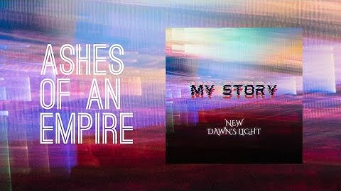 Ashes Of An Empire (Official Audio Visualizer) - New Dawn