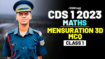 CDS 1 2023 Exam Mathematics 100 Days Crash Course - Mensuration 3D - Class 1