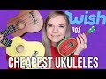 The Cheapest Ukuleles From Wish!