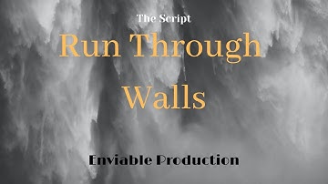 The Script - Run Through Walls (Lyrical Video)