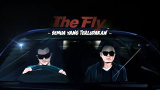 The Fly - Semua Yang Terlupakan (Official Lyric Video)