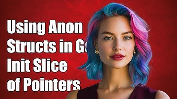 Using Anonymous Structs to Initialize Slice of Pointers in Golang