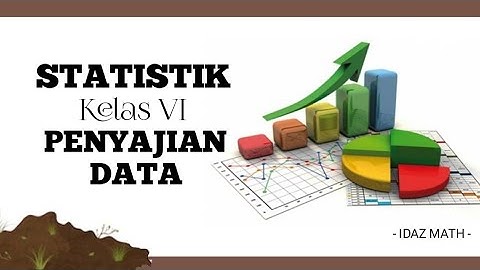 STATISTIK | PENGERTIAN & PENYAJIAN DATA