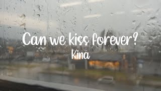 Kina - Can we kiss forever? (Lyrics Video)(Sad Edit)[HD]