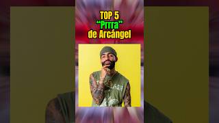 Top 5 PRRRA de ARCÁNGEL #reggaeton #arcangel #dondrimi