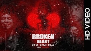 The Broken Heart Mashup 2020 - Dip SR x DJ Avi x DJ AD  | Vdj Jakaria