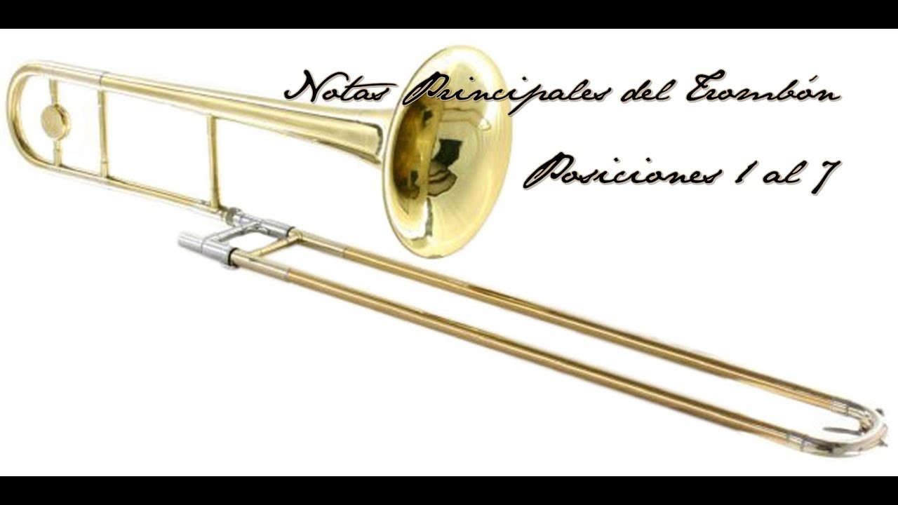 Notas principales del Trombón Posiciones 1 al 7 YouTube