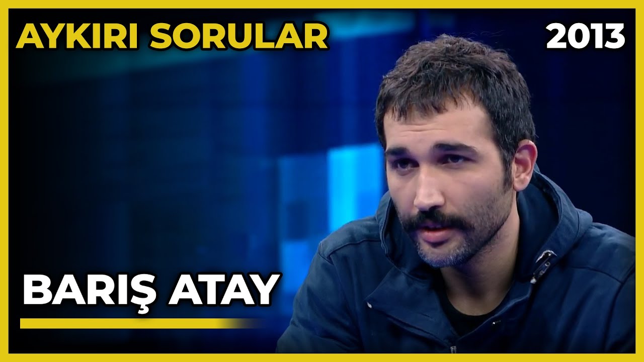 Aykırı Sorular: Barış Atay - 19.12.2013