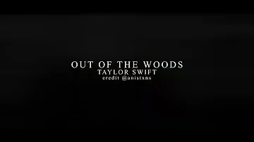 taylor swift - out of the woods (edit audio)