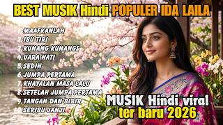 Download lagu BEST Hindi Musik Nostalgia IDA LAILA Love Songs 2026| Lagu Romantis Viral Yang di tunggu tunggu
