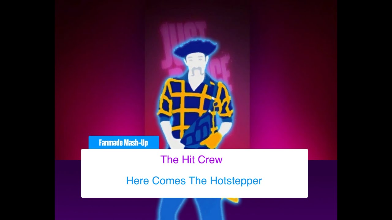 Just Dance 2 - Here Comes The Hotstepper - The Hit Crew - Fanmade Mash-Up
