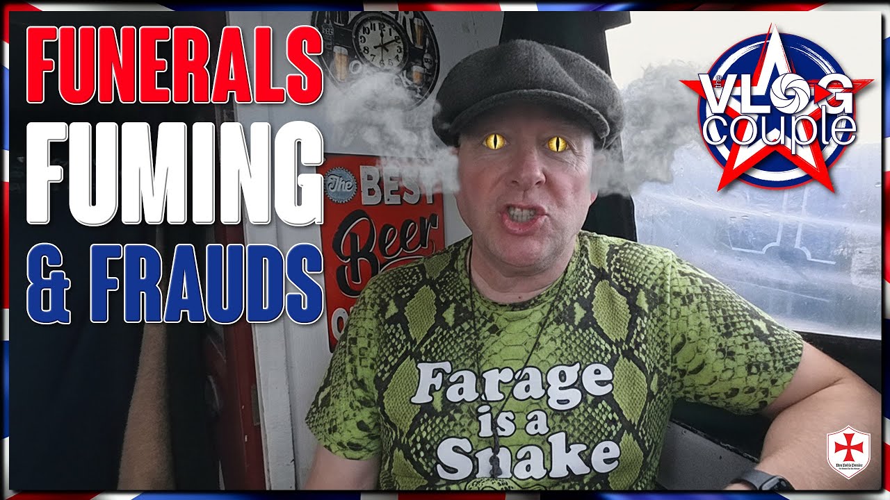 Funerals, fuming and Farage is a Fraud