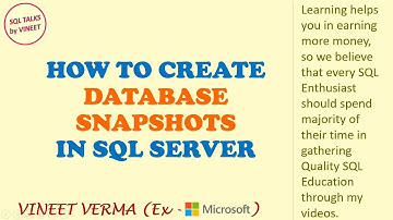 How to Create and View Database Snapshots | SQL Server | Database Design | SQL Talks by VINEET
