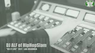 DJ ALF of HipHopSlam "Do it LIVE" (2017 Lab Insomnia)