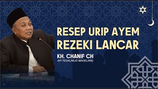 KH CHANIF CH - RESEP URIP AYEM REZEKI LANCAR