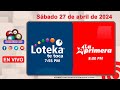 Loteka y la primera en vivo  sbado 27 de abril de 2024 755 pm