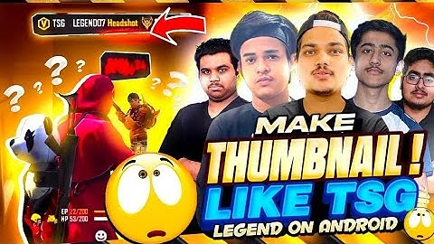 How to make thumbnail like tsg legend ? Make free fire monatge and tournament thumbnail in Android🔥🥂