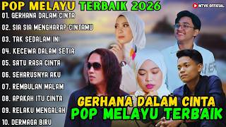 Gerhana Dalam Cinta  Sia Sia Mengharap Cintamu  Tak Sedalam Ini  Pop Melayu Terbaik 2026