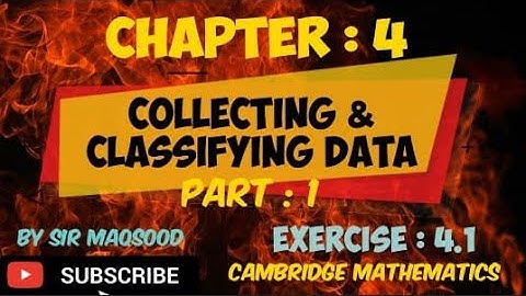 Collecting and Classifying data | Chapter: 4 | Exercise: 4.1 Part 1 | Cambridge mathematics O Level