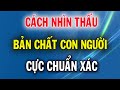 Cách Nhìn Thấu Bản Chất Con Người Cực Chuẩn Xác Của Người Xưa