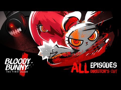 BLOODY BUNNY the first blood: all 15 episodes (Official VDO)