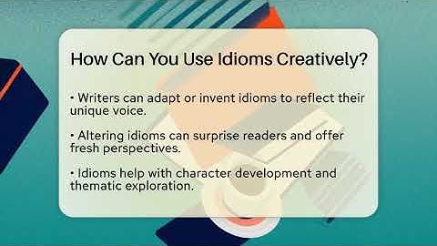 How Can You Use Idioms Creatively? - The Prose Path
