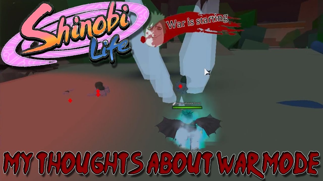 Roblox Shinobi Life Oa My Thoughts About War Mode - 