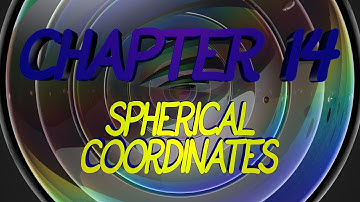 CalcBLUE 3 : Ch. 14 : SPHERICAL COORDINATES : INTRO