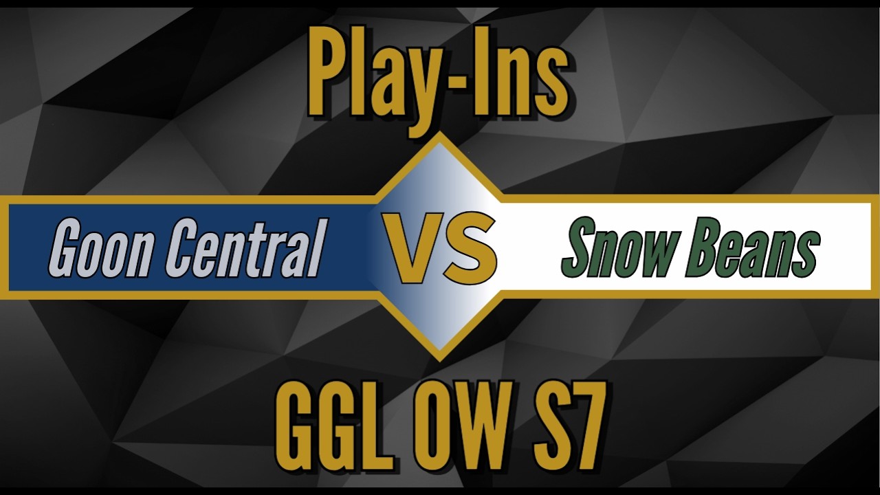 GGL OW S7 Play-Ins: Goon Central Vs Snow Beans