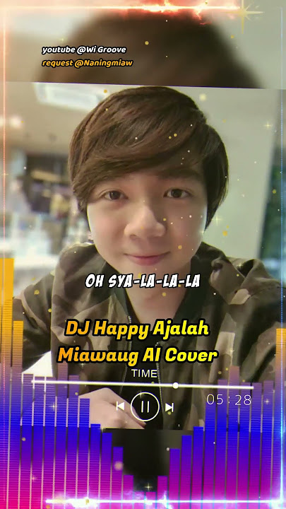 Lirik Lagu HAPPY HAPPY AJALAH - Miawaug AI Cover @Miawaug #lyrics #aicover #remix