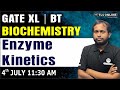 GATE XL | BT | BIOCHEMISTRY | ENZYME KINETICS | GATE 2026 | #gatebiotechnology #tlsonline