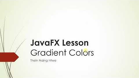 Javafx Lesson: Gradient Colors