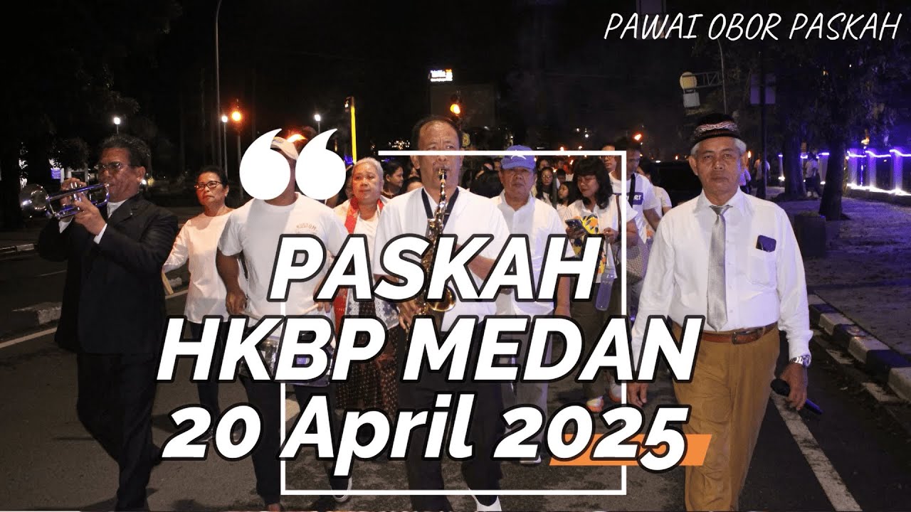 PASKAH HKBP MEDAN SUDIRMAN - 20 APRIL 2025