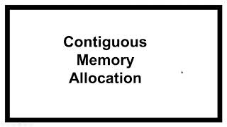 Contiguous Memory Allocation in OS