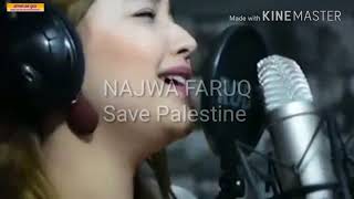 Najwa faruq~Save Palestine