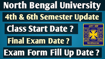 #NBU 4th & 6th Semester Exam Date Class Start Date Form Fill Up Date  || NBU Even Semester Calendar