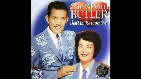 Thumbnail of Carl and Pearl Butler  Don't Let Me Cross Over