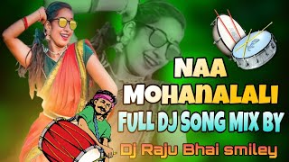 Naa Mohanalali Full dj song mix by dj Raju Bhai smiley