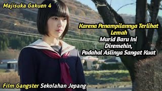 Akibat Meremehkan Murid Baru Yang Pendiam || Alur Film Majisuka Gakuen Season 4 Part 1