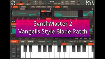 SynthMaster 2 Tutorial - Majestic Vangelis Style Blade Patch - Pad & Lead - for the iPad