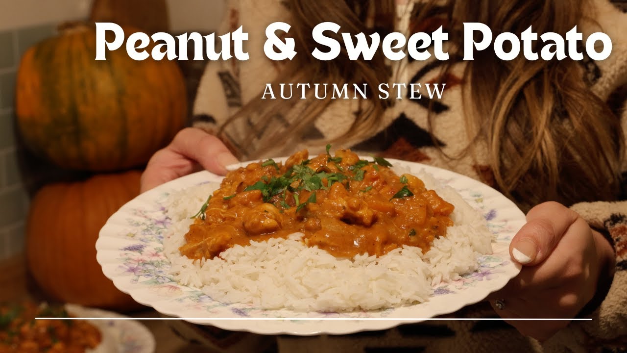A Cozy Autumn Dinner: Sweet Potato & Peanut Stew
