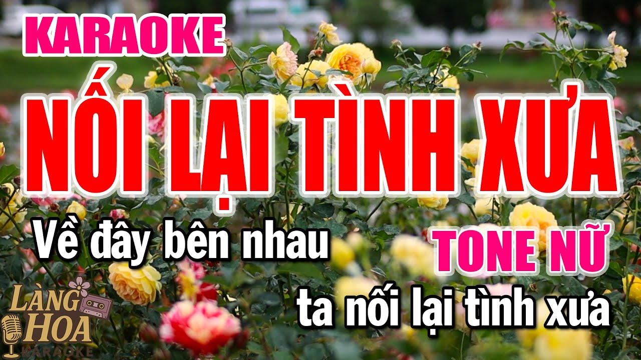 Nối Lại Tình Xưa Karaoke Tone Nữ | Nhạc Sống Trữ Tình Tone Nữ | Làng Hoa Karaoke
