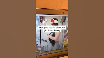 Hang up sound prank on girl Turns Nasty #Shrots