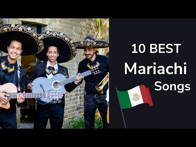 Top 10 Most Popular Mariachi Songs class=