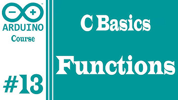 كورس اردوينو: أساسيات لغة السي - الدوال Arduino course: C basics - Functions