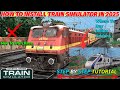 HOW TO INSTALL INDIAN TRAIN SIMULATOR PC GAMEPLAY 