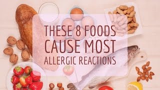 These 8 Foods Cause Most Allergic Reactions