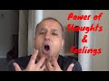 Power of feeling  thoughts