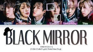 Lyrics Black Mirror 블랙미러 - Oneus 원어스 Color Coded Lyrics